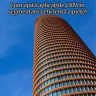 Cum ajută aplicațiile CRM la segmentarea eficientă a pieței