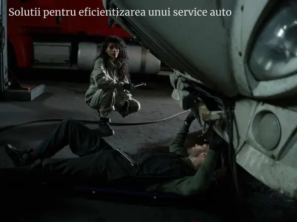 Soluții moderne pentru creșterea profitabilității într-un service auto