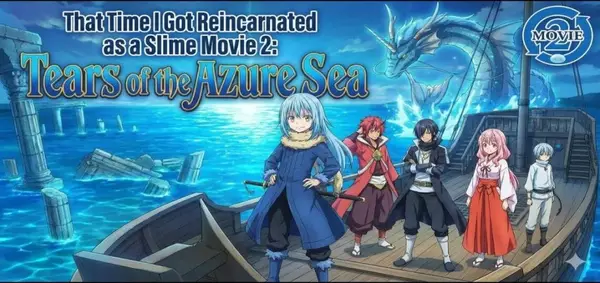 That Time I Got Reincarnated as a Slime the Movie: Tears of the Azure Sea