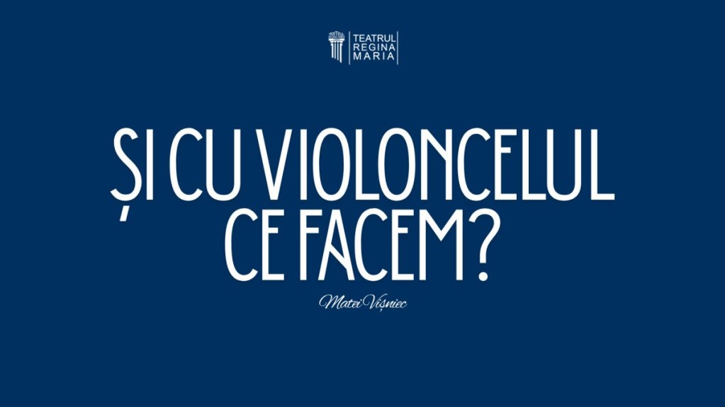 Și cu violoncelul ce facem?